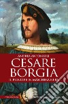 Cesare Borgia. Il principe in maschera nera. E-book. Formato EPUB ebook