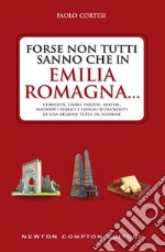 Forse non tutti sanno che in Emilia Romagna.... E-book. Formato EPUB ebook