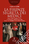 La Firenze segreta dei Medici. E-book. Formato EPUB ebook