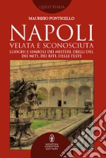 Napoli velata e sconosciuta. E-book. Formato EPUB ebook