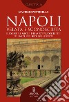 Napoli velata e sconosciuta. E-book. Formato EPUB ebook
