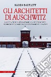 Gli architetti di Auschwitz. E-book. Formato EPUB ebook