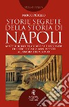 Storie segrete della storia di Napoli. E-book. Formato EPUB ebook