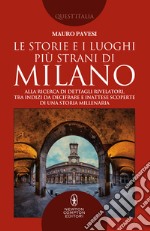 Le storie e i luoghi più strani di Milano. E-book. Formato EPUB