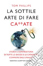 La sottile arte di fare ca**ate. E-book. Formato EPUB ebook