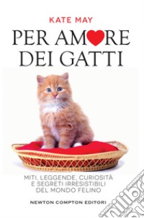 Per amore dei gatti. E-book. Formato EPUB ebook di Kate May