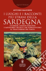 I luoghi e i racconti più strani della Sardegna. E-book. Formato EPUB ebook