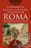 I luoghi e le storie più strane di Roma. E-book. Formato EPUB ebook