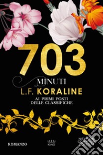 703 minuti. E-book. Formato EPUB ebook di L.F. Koraline