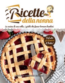 Le ricette della nonna. E-book. Formato EPUB ebook di Ricette della nonna