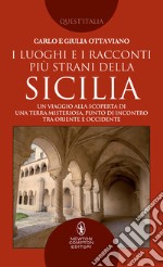 I luoghi e i racconti più strani della Sicilia. E-book. Formato EPUB ebook