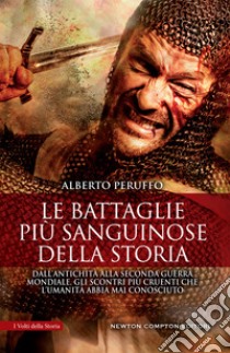 Le battaglie più sanguinose della storia. E-book. Formato EPUB ebook di Alberto Peruffo