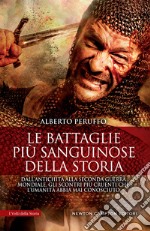 Le battaglie più sanguinose della storia. E-book. Formato EPUB ebook