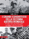 I grandi condottieri della seconda guerra mondiale. E-book. Formato EPUB ebook