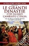 Le grandi dinastie che hanno cambiato l&apos;Italia. E-book. Formato EPUB ebook