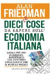 Dieci cose da sapere sull'economia italiana. E-book. Formato EPUB ebook