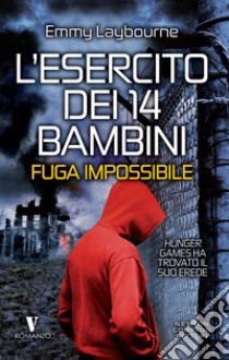 L'esercito dei 14 bambini. Fuga impossibile. E-book. Formato EPUB ebook di Emmy Laybourne