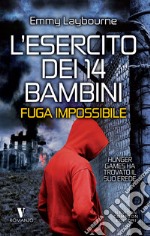 L'esercito dei 14 bambini. Fuga impossibile. E-book. Formato EPUB ebook