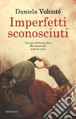 Imperfetti sconosciuti. E-book. Formato EPUB ebook