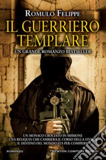 Il guerriero templare. E-book. Formato EPUB ebook di Romulo Felippe