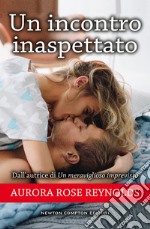 Un incontro inaspettato. E-book. Formato EPUB ebook