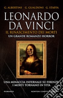 Leonardo da Vinci. Il Rinascimento dei morti. E-book. Formato EPUB ebook di Giorgio Albertini