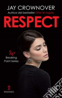 Respect. E-book. Formato EPUB ebook di Jay Crownover