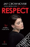 Respect. E-book. Formato EPUB ebook di Jay Crownover