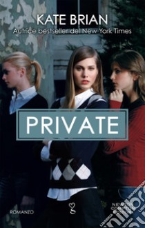 Private. E-book. Formato EPUB ebook di Kate Brian