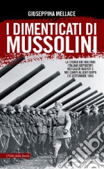 I dimenticati di Mussolini. E-book. Formato EPUB ebook