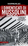 I dimenticati di Mussolini. E-book. Formato EPUB ebook di Giuseppina Mellace