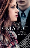 Only you. E-book. Formato EPUB ebook di Noelle Adams