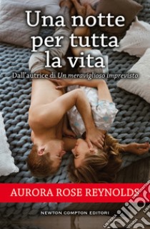 Una notte per tutta la vita. E-book. Formato EPUB ebook di Aurora Rose Reynolds