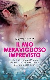 Il mio meraviglioso imprevisto. E-book. Formato EPUB ebook di Nicole Teso