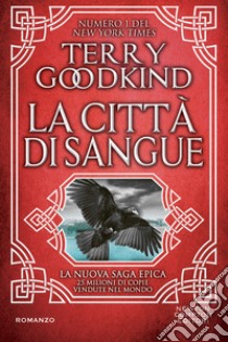 La città di sangue. E-book. Formato EPUB ebook di Terry Goodkind