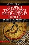 I segreti tecnologici delle antiche civiltà. E-book. Formato EPUB ebook