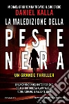 La maledizione della peste nera. E-book. Formato EPUB ebook di Daniel Kalla