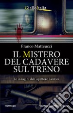 Il mistero del cadavere sul treno. E-book. Formato EPUB ebook