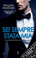 Sei sempre stata mia. E-book. Formato EPUB ebook