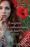 Il segreto della collezionista di fiori. E-book. Formato EPUB ebook di Karen Viggers