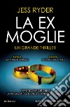 La ex moglie. E-book. Formato EPUB ebook