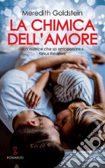 La chimica dell&apos;amore. E-book. Formato EPUB ebook