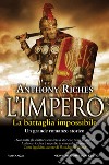 L'impero. La battaglia impossibile. E-book. Formato EPUB ebook