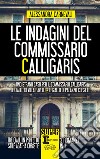 Le indagini del commissario Calligaris. E-book. Formato EPUB ebook di Alessandra Carnevali