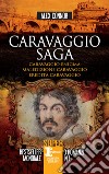 Caravaggio saga. E-book. Formato EPUB ebook di Alex Connor