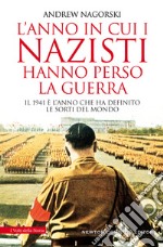 L&apos;anno in cui i nazisti hanno perso la guerra. E-book. Formato EPUB ebook