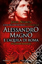 Alessandro Magno e l'aquila di Roma. E-book. Formato EPUB ebook