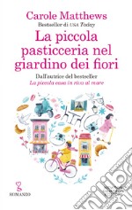 La piccola pasticceria nel giardino dei fiori. E-book. Formato EPUB ebook