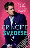 Il principe svedese. E-book. Formato EPUB ebook di Karina Halle