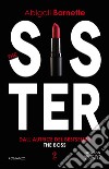 The sister. E-book. Formato EPUB ebook di Abigail Barnette